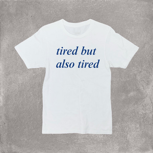 TIRED® Unisex t-shirt