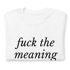 MEANING OF LIFE® Unisex t-shirt